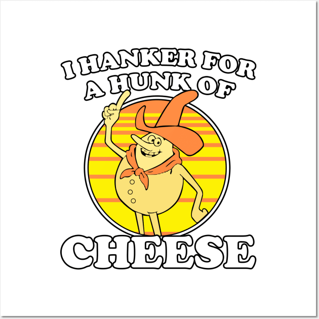 I Hanker For A Hunk Of Cheese Time For Timer Wall Art by MonataHedd